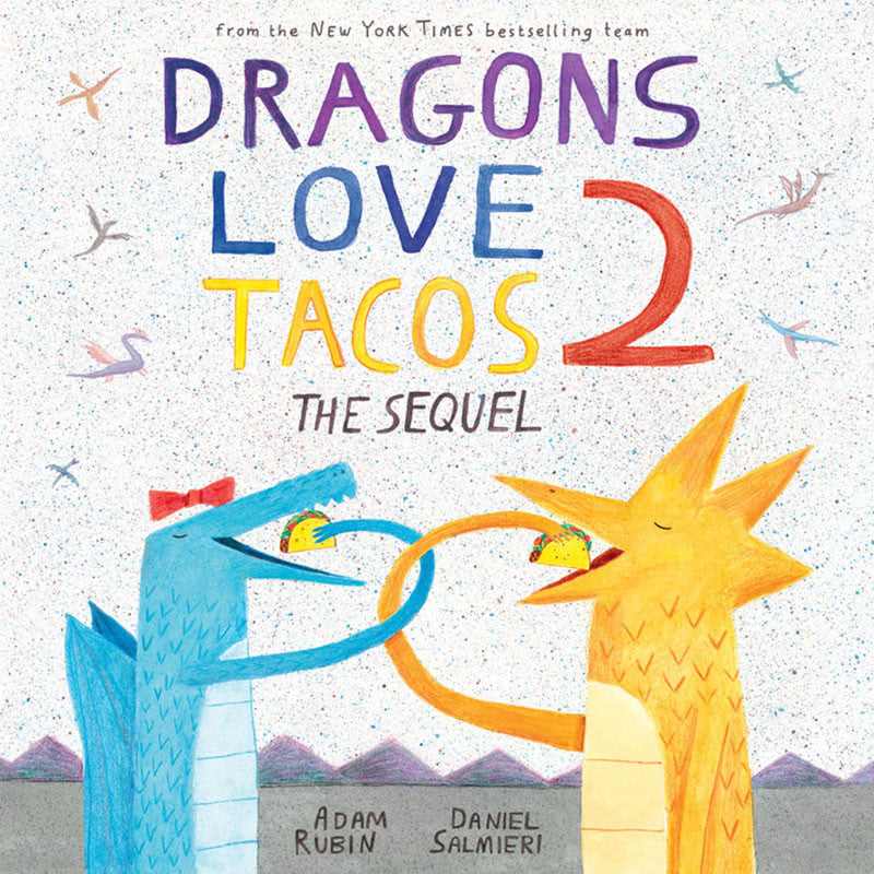 Dragons Love Tacos 2 The Sequel by Adam Rubin - Madison-Drake Children's Boutique