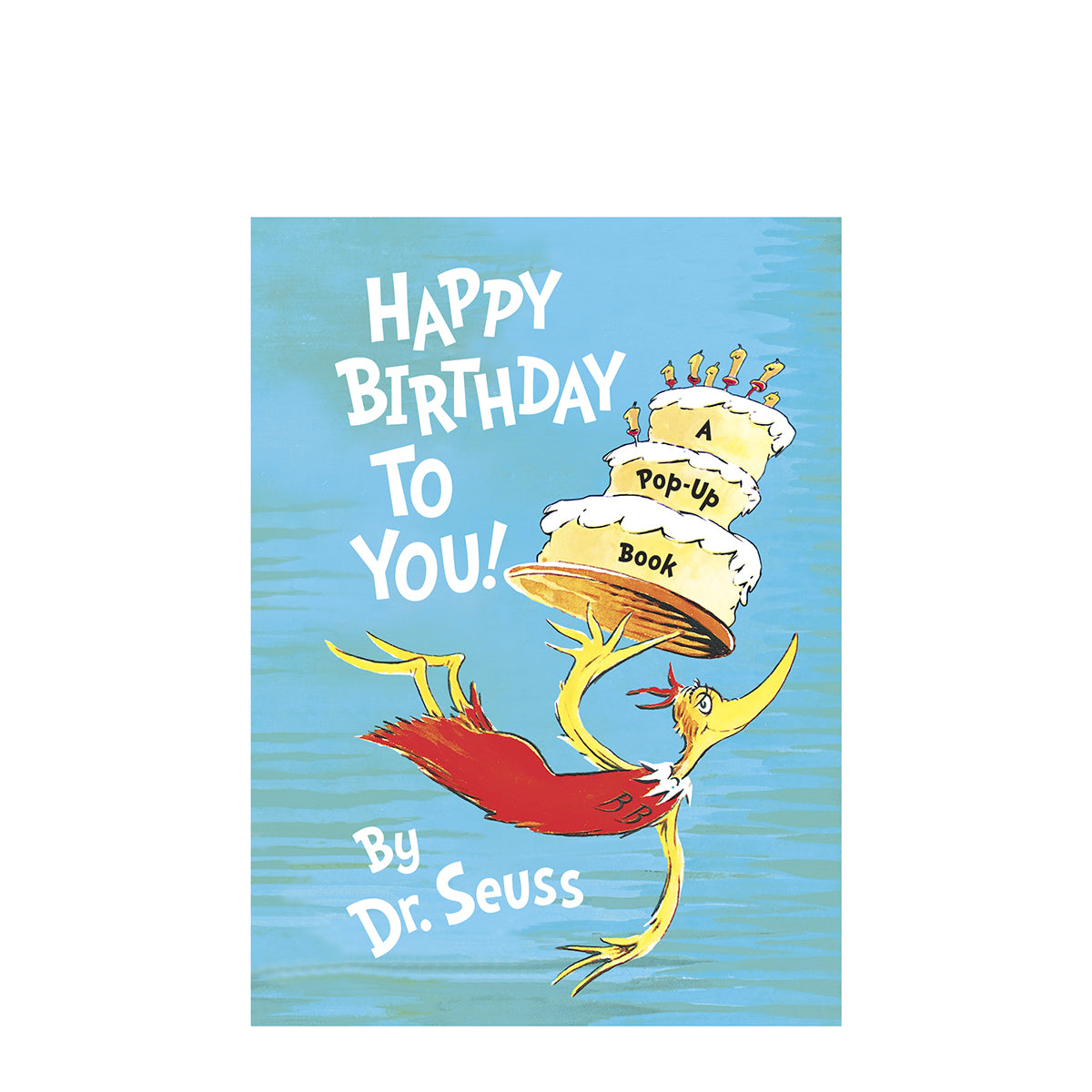 The cover of Happy Birthday to You A Pop-Up Book by Dr. Seuss